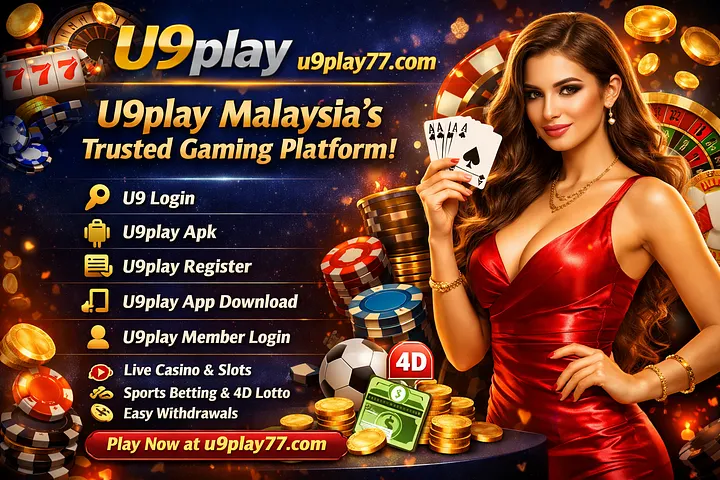 U9play – Trusted Online Gaming Platform in Malaysia
