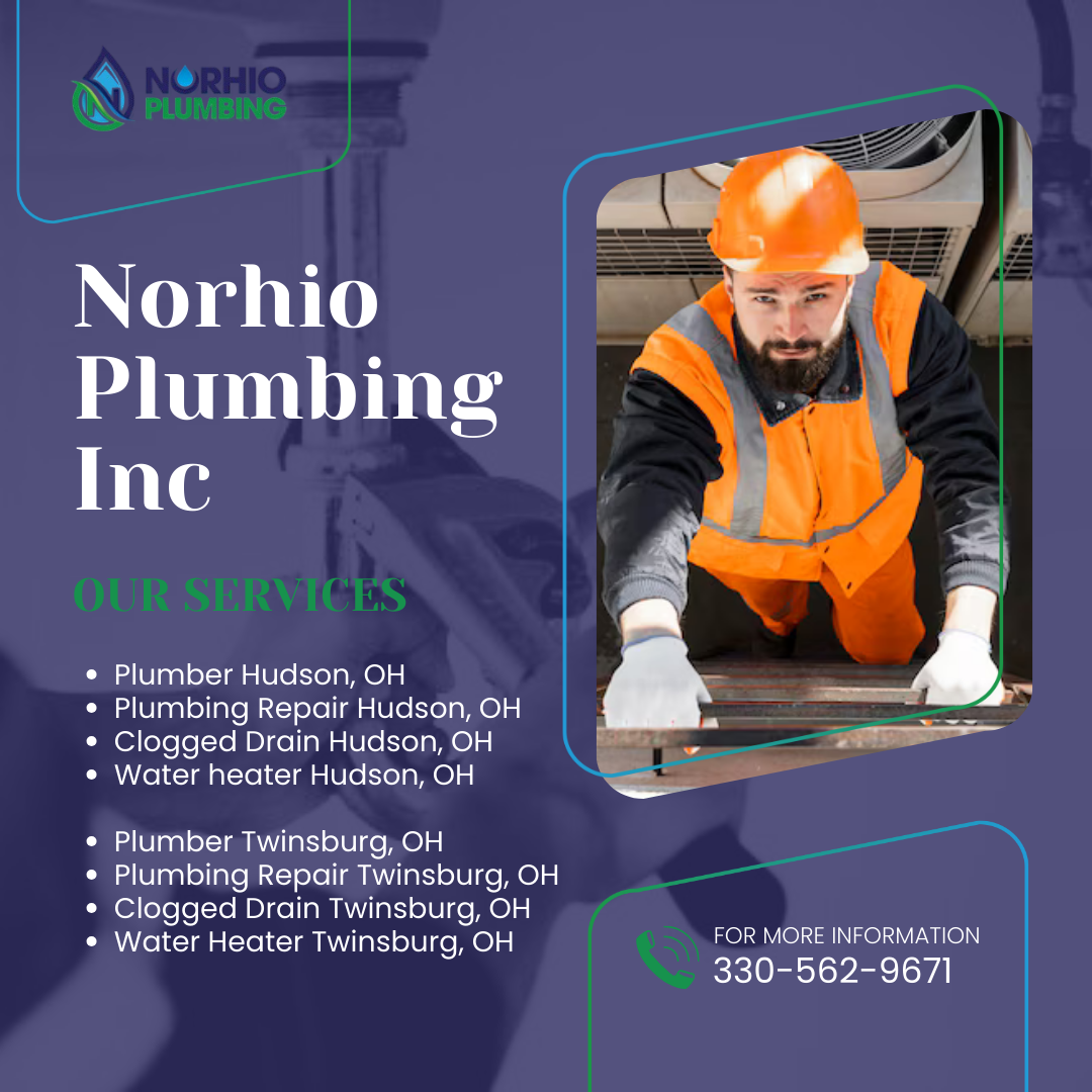 Expert Solutions from Norhio Plumbing Inc: Your Local Plumber Hudson, OH & Twinsburg, OH