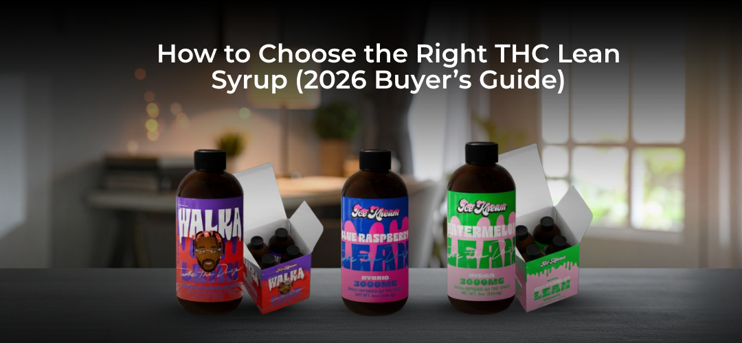 How to Choose the Right THC Lean Syrup (2026 Buyer’s Guide)
