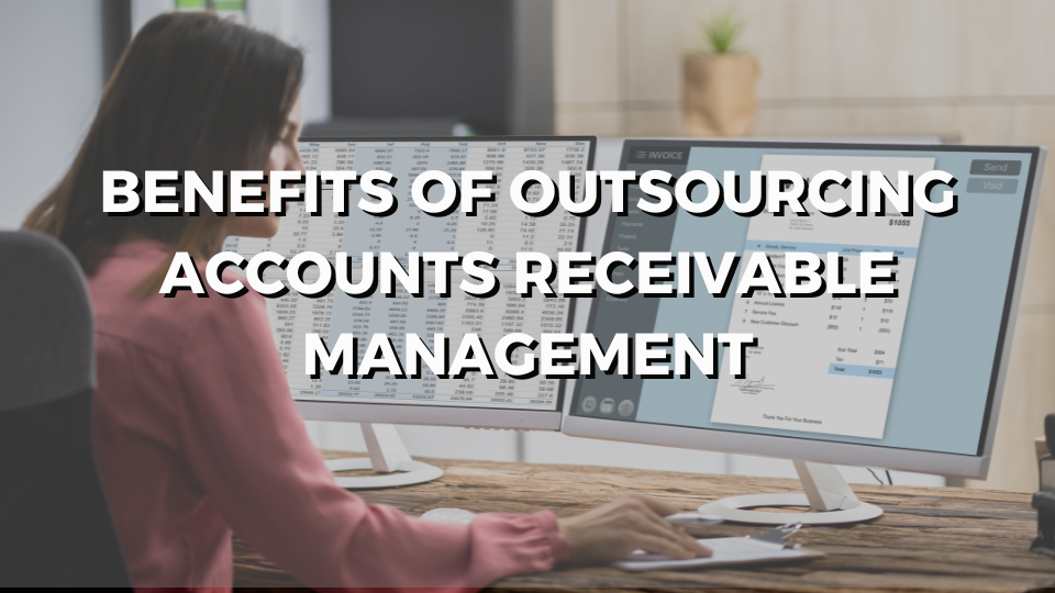 Why Are Businesses Switching to Accounts Receivable Outsourcing?