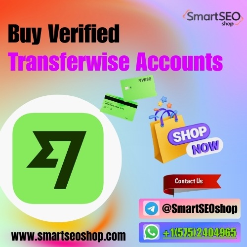 Get USA  Buy Verified Transferwise Accounts Instantly