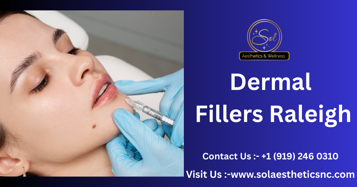 Dermal Fillers Raleigh – Natural, Confidence-Boosting Results