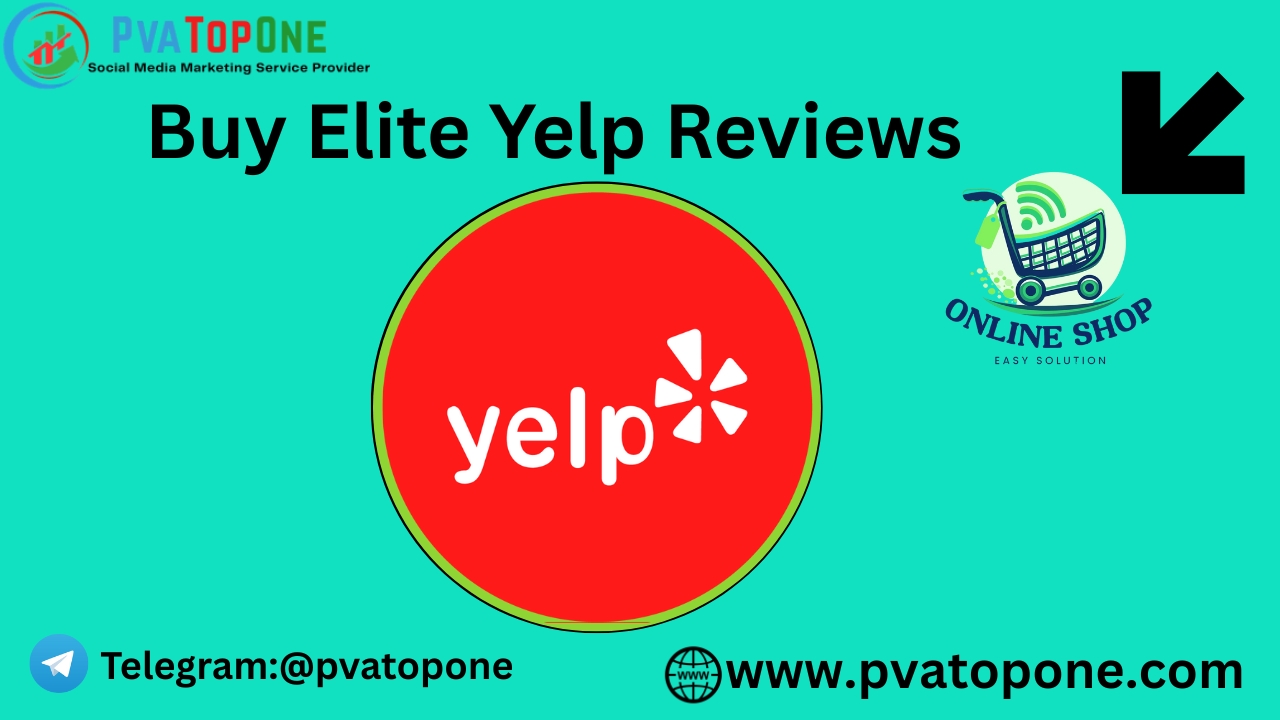 Buy Elite Yelp Reviews - Real, Secure, Elite & Permanent
