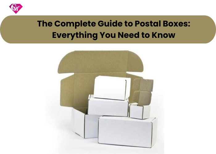 The Complete Guide to Postal Boxes: Everything You Need to Know