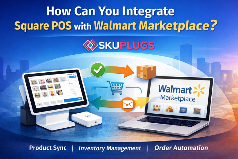 How Can You Integrate Square POS with Walmart Marketplace?