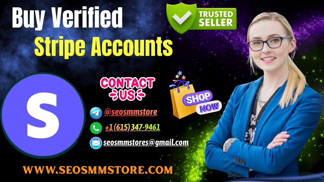 Buy Verified Stripe Accounts Safely and Securely with Instant Access and Full Verification Today Online