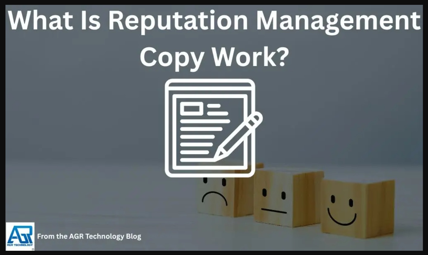 How Reputation Management Copy Work Builds Trust: Tips for Writing Effective Messages
