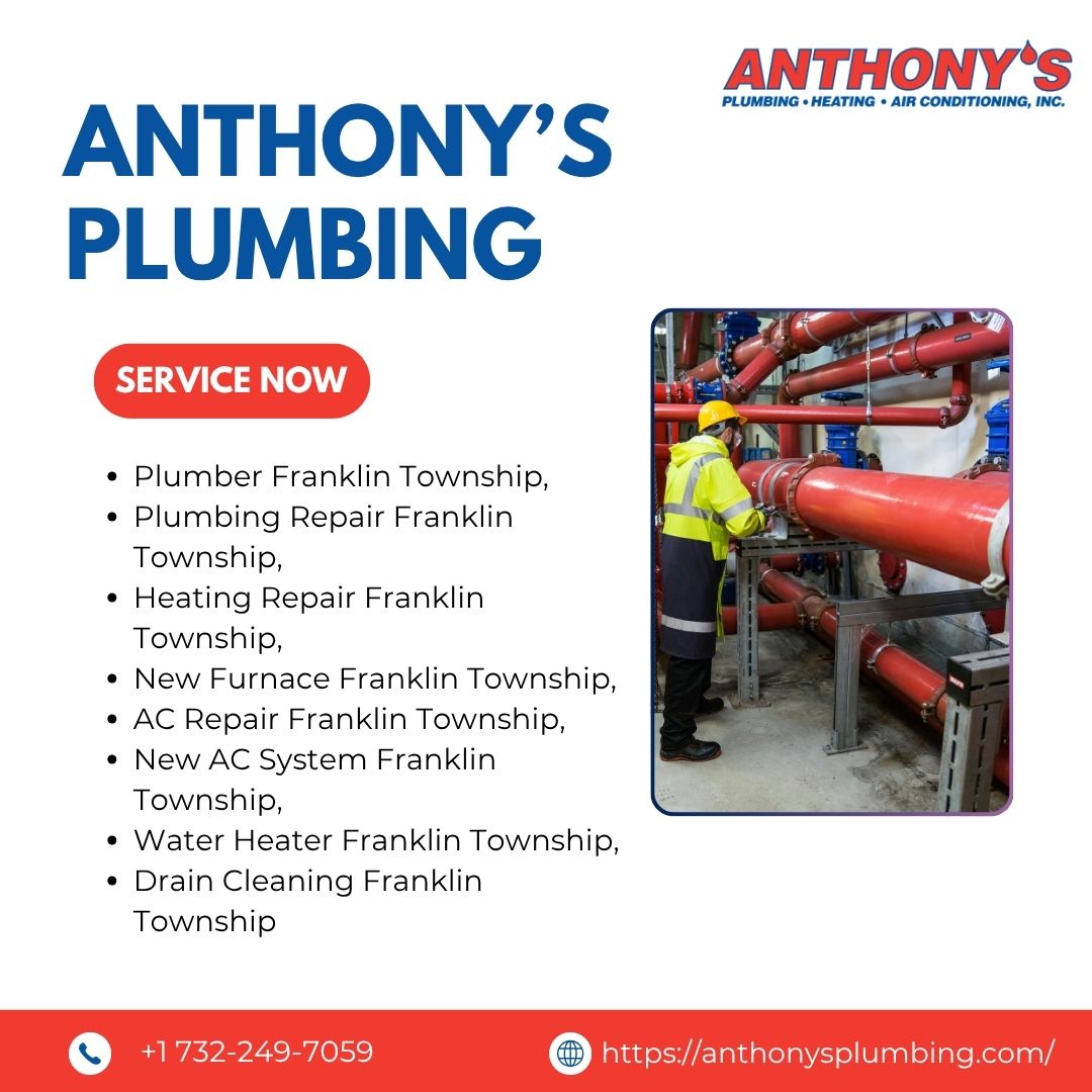 Anthony’s Plumbing: Your Trusted Partner for Total Home Comfort in Franklin Township