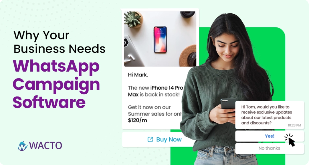 Why your Business Needs WhatsApp Campaign Software