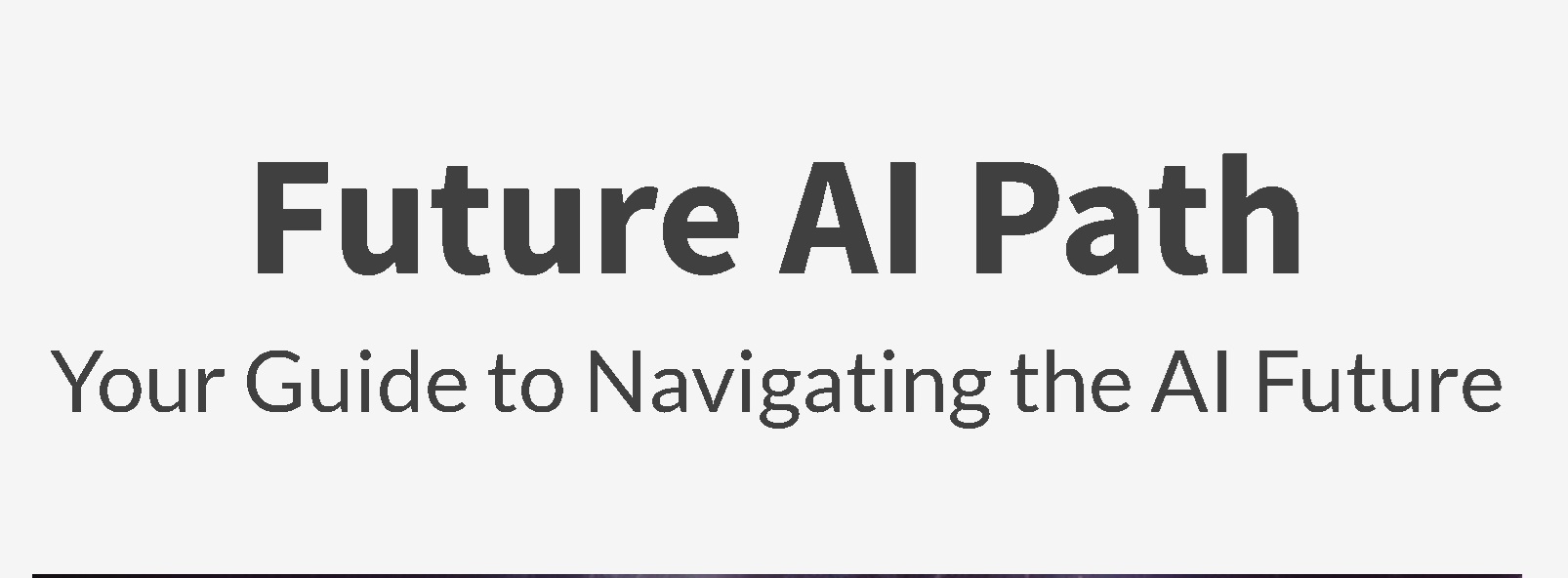 Future AI Path