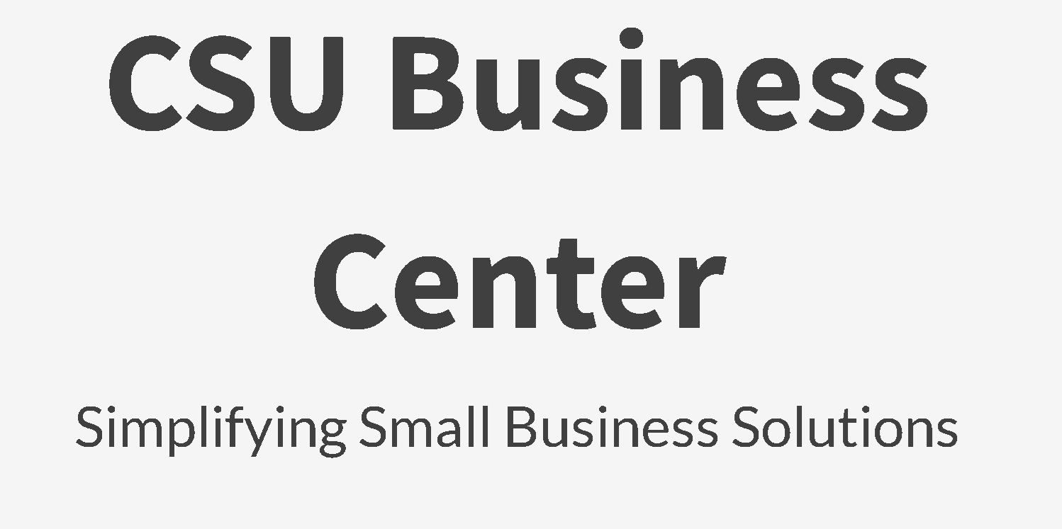The CSU Business Center has tools and information to help you run a successful small business.