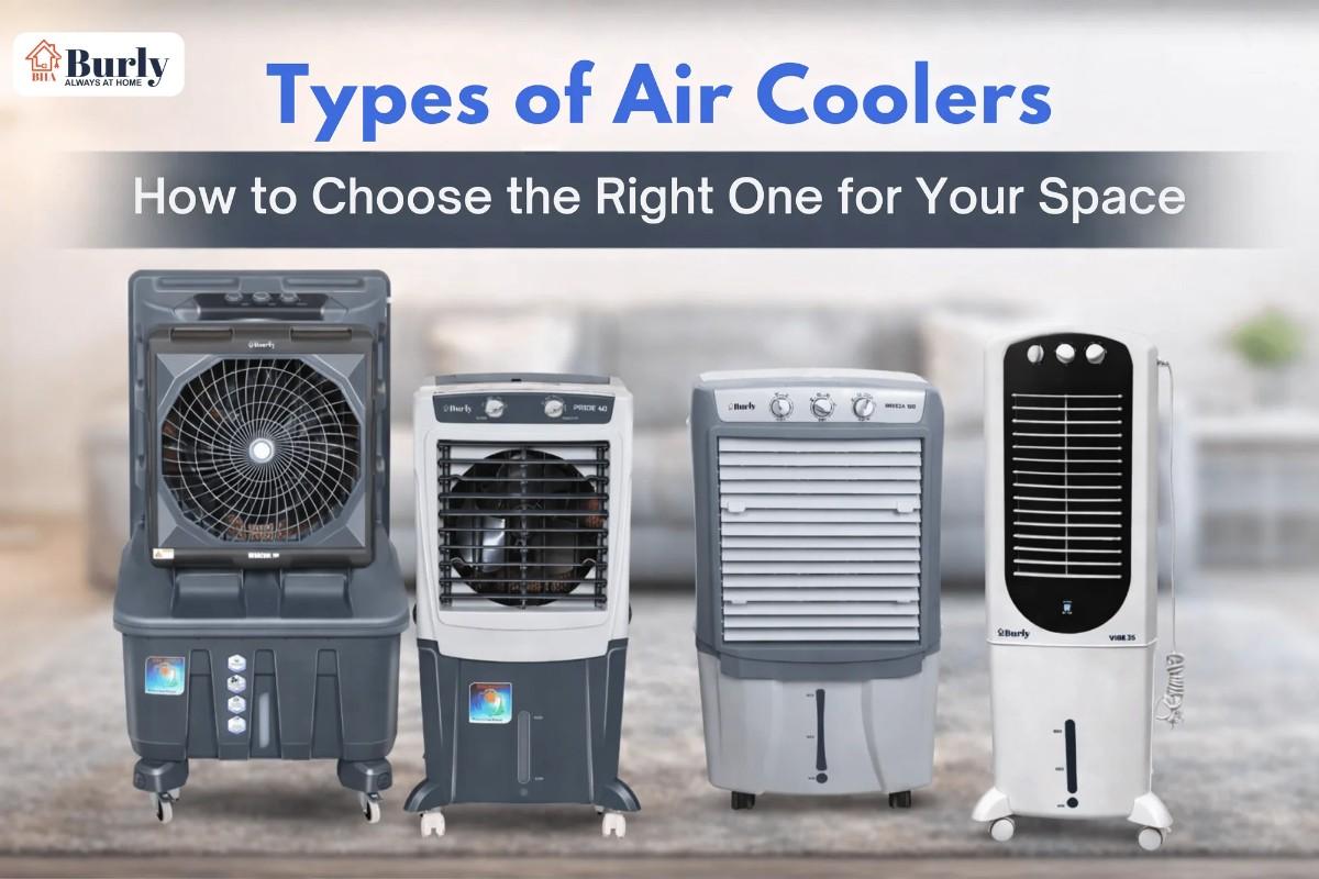 Types of Air Coolers: Find the Right Cooling Solution for Your Needs