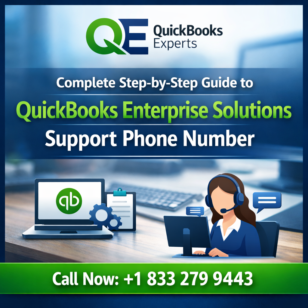 Complete Step-by-Step Guide to QuickBooks Enterprise Solutions Support Phone Number