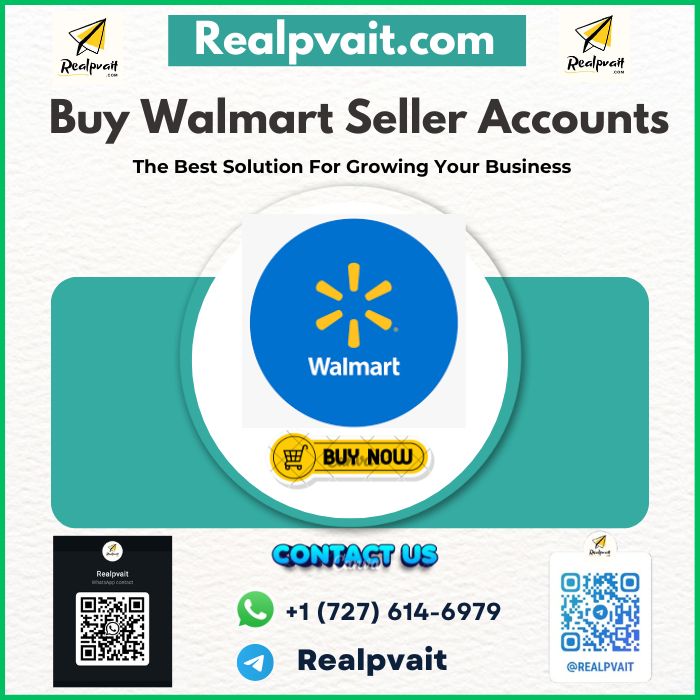 07 Best Way To Buy Walmart Seller Account full verified in 2026