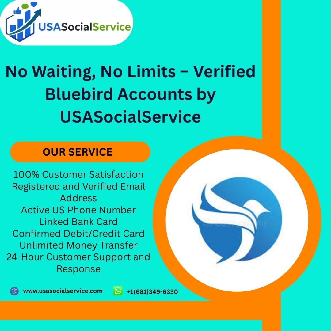 No Waiting, No Limits – Verified Bluebird Accounts by USASocialService