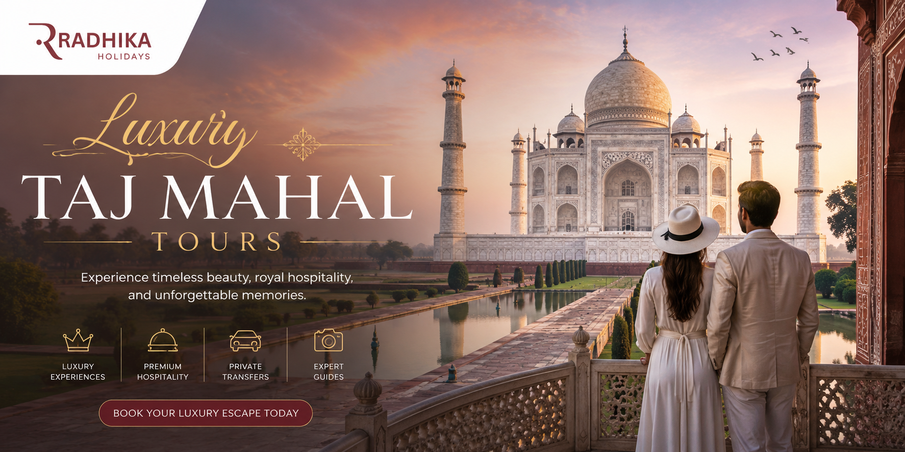 Luxury Taj Mahal Tours by Radhika Holidays – A Royal Experience in Agra