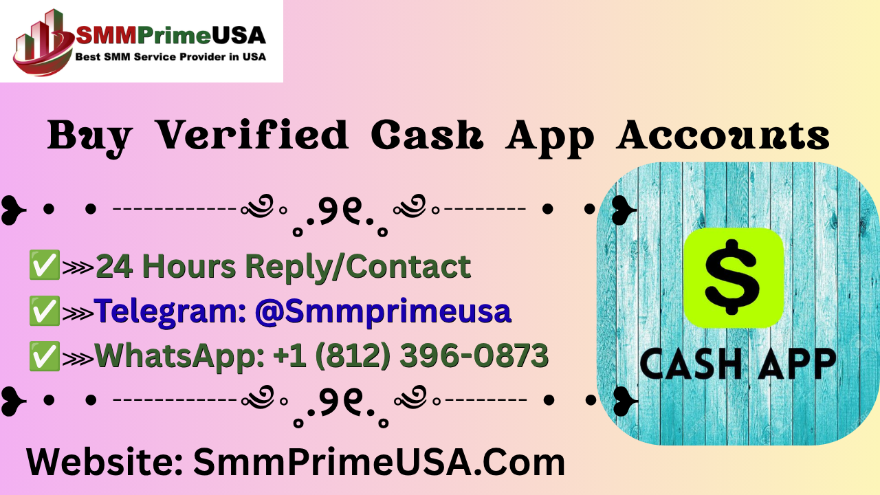 Buy Verified Cash App Accounts with 24/7 Customer Support