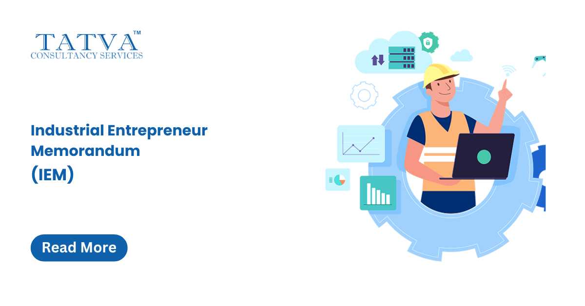 IEM REGISTRATION: A COMPREHENSIVE GUIDE FOR INDUSTRIAL ENTREPRENEURS