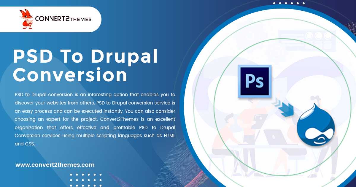 PSD to Drupal Conversion, PSD to Drupal Development - Convert2Themes