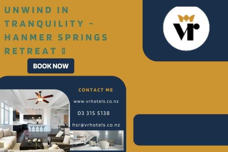 VR Group- Visit Hanmer Spring Retreat and Enjoy Your Vacations