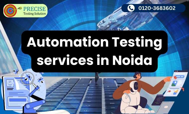 Top Automation Testing Services in Noida