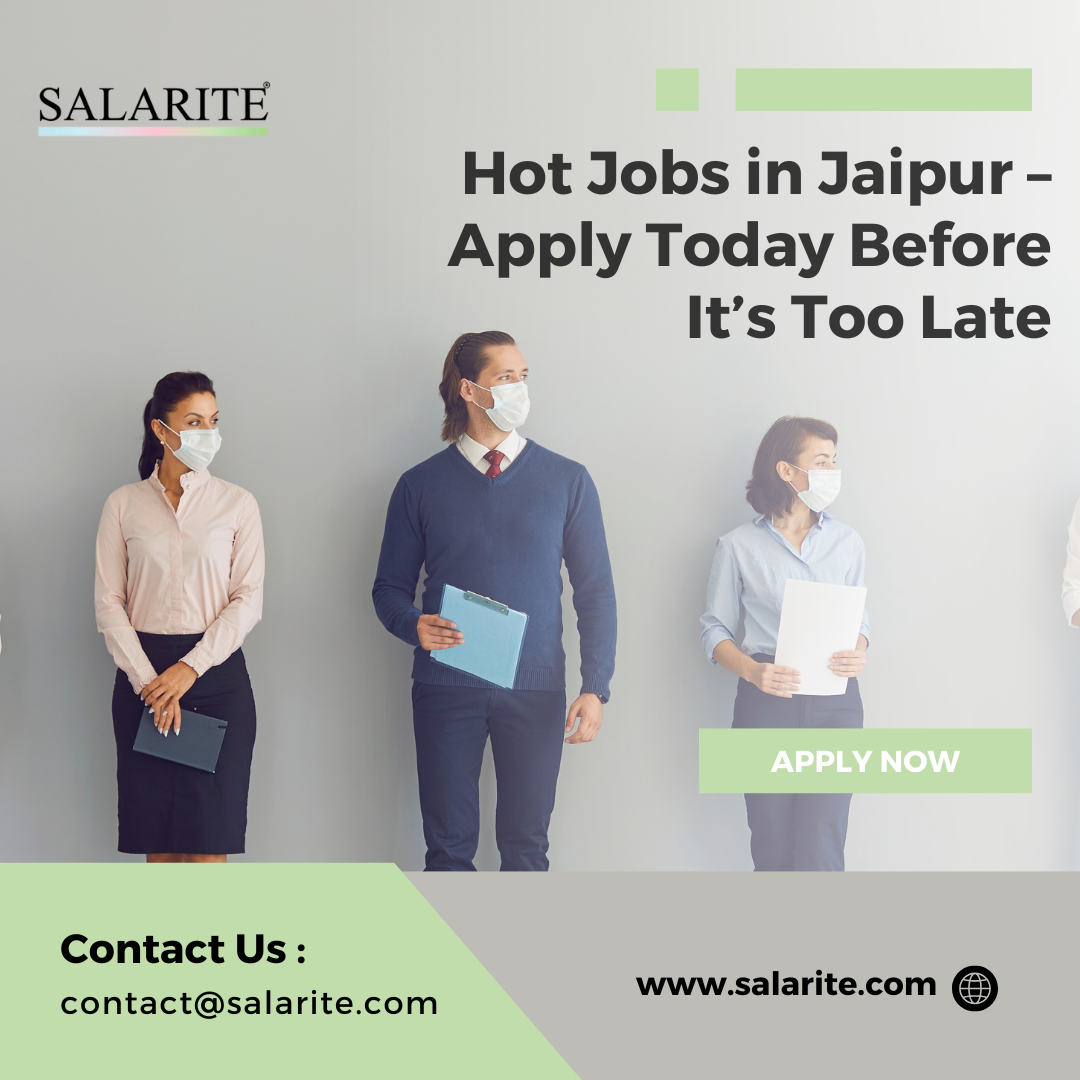 Hot Jobs in Jaipur Apply Today Before It’s Too Late