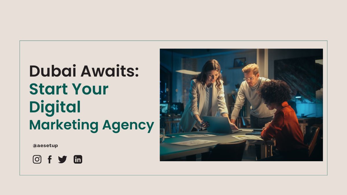 How to Start a Digital Marketing Agency in Dubai