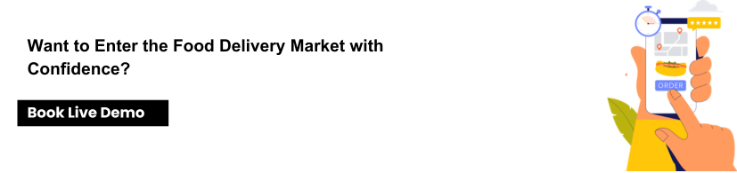 Want to Enter the Food Delivery Market with Confidence